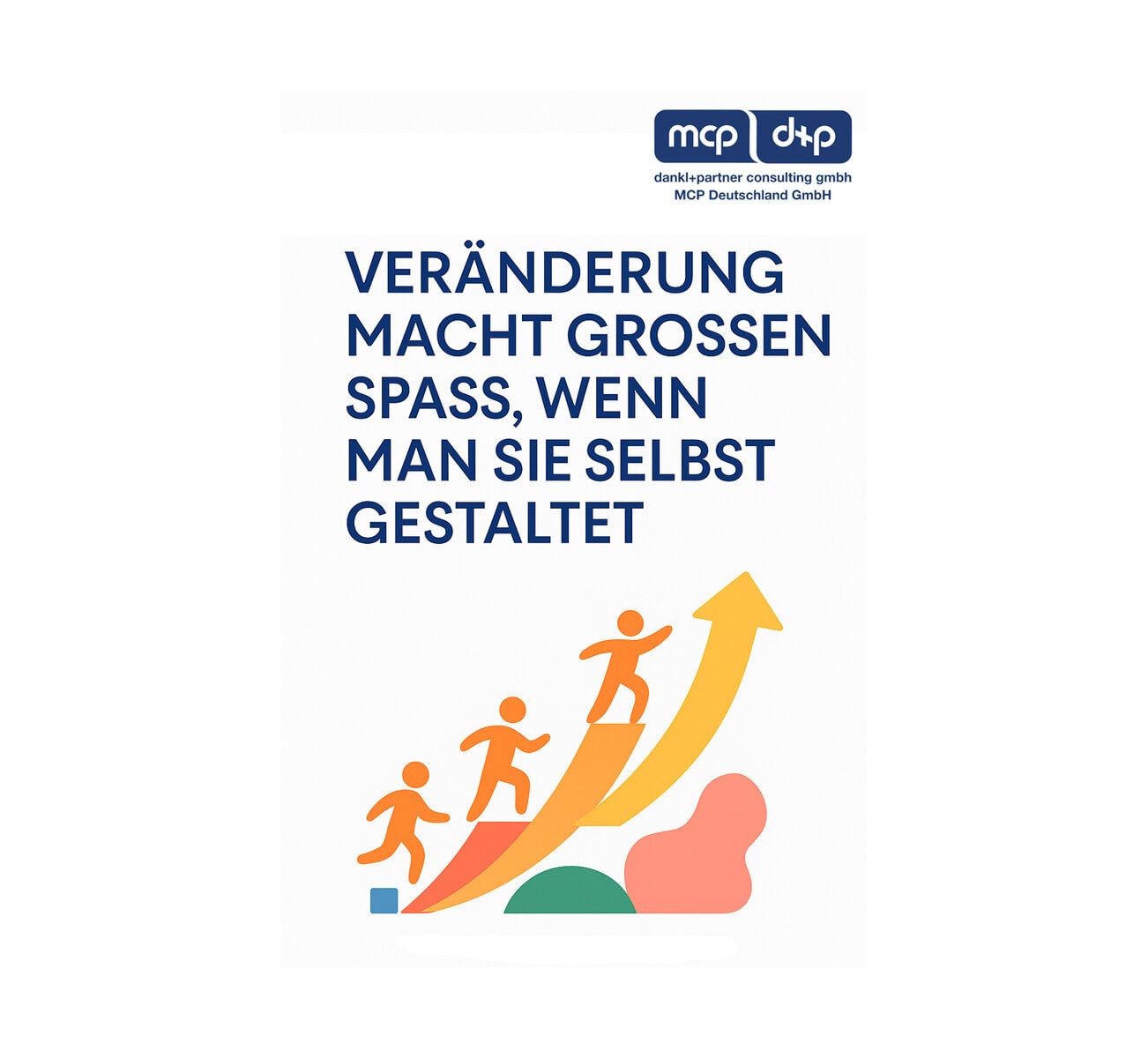 Fachartikel von Reinhard Korb zum Thema Veränderung macht großen Spaß, wenn man sie selbst gestaltet