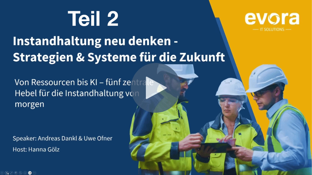 Webinar Aufzeichnung Evora Instandhaltung wirds schon richten - Teil 2